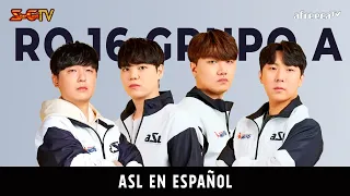 [ESP] ASL S16 Ronda de 16 Grupo A (JYJ, Soma, Effort y Calm) - ASL Español (StarCastTV Español)