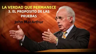 EL PROPOSITO DE  LAS PRUEBAS - John MacArthur