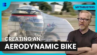 Building the Ultimate Aerodynamic Bike - Mythbusters - S07 EP12 - Science Documentary