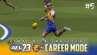 FINAL KICK THRILLERS - WCE AFL Career Mode #5