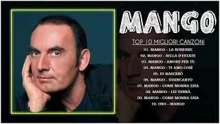 Le migliori canzoni di Mango - Il Meglio dei Mango - Mango Top 10 migliori successi