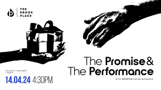 THE PROMISE & THE PERFORMANCE | SUNDAY SERVICE | APOSTLE OSCAR GUOBADIA | THE BROOK PLACE