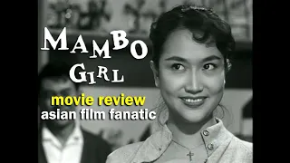 🇭🇰 Movie Review - 🎶 Mambo Girl 曼波女郎 (1957) [HK] - Asian Film Fanatic