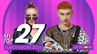 🇸🇪 Eurovision 2024: My Top 27 l NEW! 🇦🇹🇬🇧 (Kaleen - We Will Rave, Olly Alexander - Dizzy)