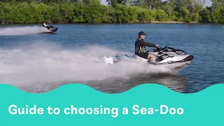 How to Choose the Right Sea-Doo Model?