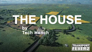 The House - Transport Fever 2 - One Off Build