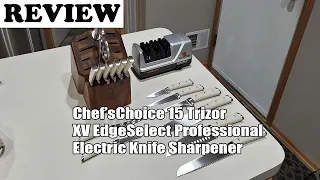 Chef’sChoice 15 Trizor XV EdgeSelect Professional Electric Knife Sharpener – Review 2022