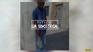 Un Titico - ''La Discoteca'' (Audio Oficial)