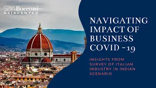 NAVIGATING IMPACT OF BUSINESS COVID 19: INSIGHTS FROM SURVEY OF ITALIAN INDUSTRY IN INDIAN SCENARIO