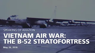 Vietnam Air War: The Boeing B-52 Stratofortress