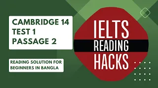 Cambridge 14 TEST 1 PASSAGE 2 IELTS Reading solution & explanation for beginners in Bangla .