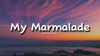 (POPROBUY MUA-MUA) Katya Lel - My Marmalade Lyrics (sped up) Катя Лель - Мой мармеладный