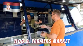 Belgrade Vlog 2. Crazy cheap!  Farmers market Belgrade.