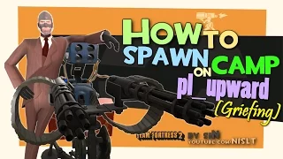 TF2: How to spawn camp on pl_upward (Griefing)