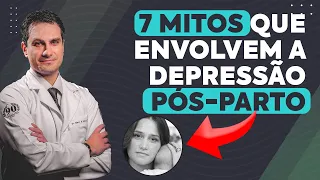 7 mitos que envolvem a DEPRESSÃO PÓS-PARTO