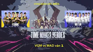 VGM vs MAD ván 1 | VÒNG BẢNG A | V Gaming vs Mad Team - AIC 2021 - Ngày 02/12/2021