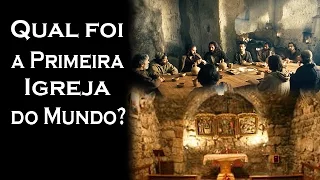 Qual foi a Primeira Igreja do Mundo? - Guardei a Fé