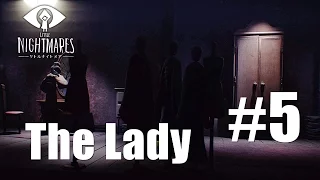 Little Nightmares Chapter 5 Ending - The Lady's Quarters Place l The Lady Final Boss Walkthrough