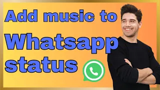How to add music to Whatsapp status