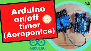Simple on/off Arduino timer (Aeroponics)