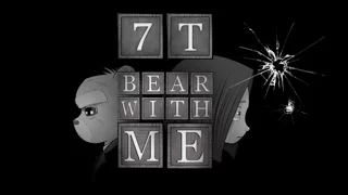 Bear With Me • #2 • Враг рядом!