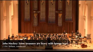 Mackey: "Some treasures are heavy with human tears" - Baylor Wind Ensemble