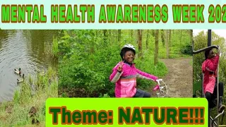 MENTAL HEALTH AWARENESS WEEK 2021! THEME: NATURE!!!💚