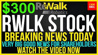 RWLK Stock -Rewalk Robotics Ltd Stock Breaking News Today | RWLK Stock Price Prediction | RWLK Stock