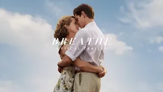 Breathe Official Trailer - In Cinemas October 27