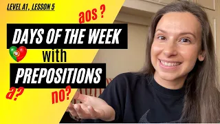 How to use days of the week with prepositions in Portuguese | Beginner level, lesson 5