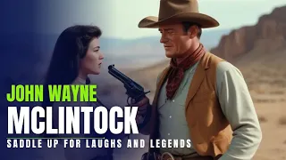 McLintock! (1963) - A Wild West Comedy Classic with John Wayne and Maureen O'Hara 🤠