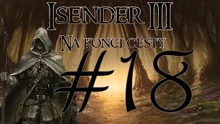 ISENDER III: Na konci cesty [Dark Fantasy CZ] #18