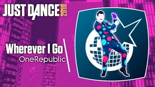 Just Dance 2018 (Unlimited): Wherever I Go