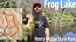 Hiking and Fishing - Henry Coe Park Frog Lake Loop (San Jose Bass Fishing)