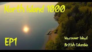 North Island 1000 EP1 - ROOTS ARE NOT GOOD - Beautiful British Columbia