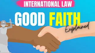 Bona Fide Good faith in International Law | General principles of law