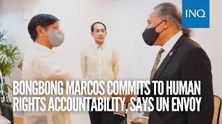 Bongbong Marcos commits to human rights accountability, says UN envoy