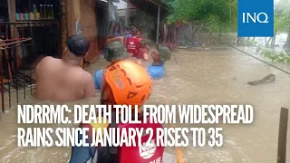 NDRRMC: Death toll from widespread rains since January 2 rises to 35