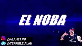 EL NOBA ENGANCHADOS ❌ 2024