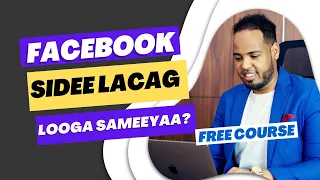 FACEBOOK Sidee lacag looga sameeyaa SOMALIA? FREE COURSE