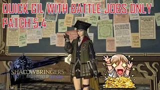 Final Fantasy XIV - Easy & Quick Gil making with Battle Jobs! Patcyh 5.4