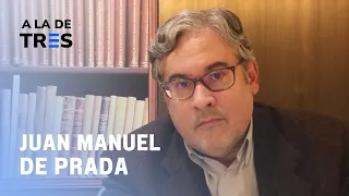 Las MENTIRAS del SISTEMA | Juan Manuel de Prada en A la de TRES #55