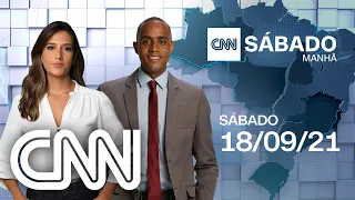 CNN SÁBADO MANHÃ - 18/09/2021