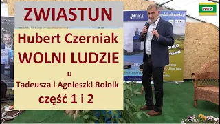 WOLNI LUDZIE - ZWIASTUN Hubert Czerniak część 1 i 2  ROLNIK 2021