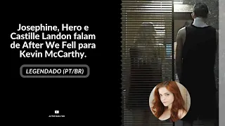 [LEGENDADO] Josephine, Hero e Castille Landon falam de After We Fell para Kevin McCarthy.