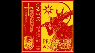 OSCOB - praise the sun god