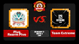 BeReddy 2 | Dota 2 Cup | Pivo Rearm Pivo vs Team Extreme | 1/8