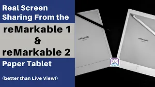 Real Screen Sharing From the reMarkable 1 and reMarkable 2 Paper Tablet