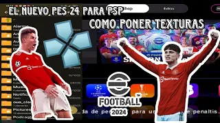 EL NUEVO PES 24 PARA PSP COMO PONER TEXTURAS PASO A PASO AL 100% Y COMO DESCARGARLO