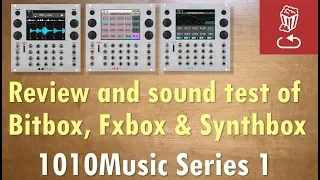 1010Music Series 1 Eurorack Powerhouse: Review+sound test for Bitbox, Fxbox and Synthbox